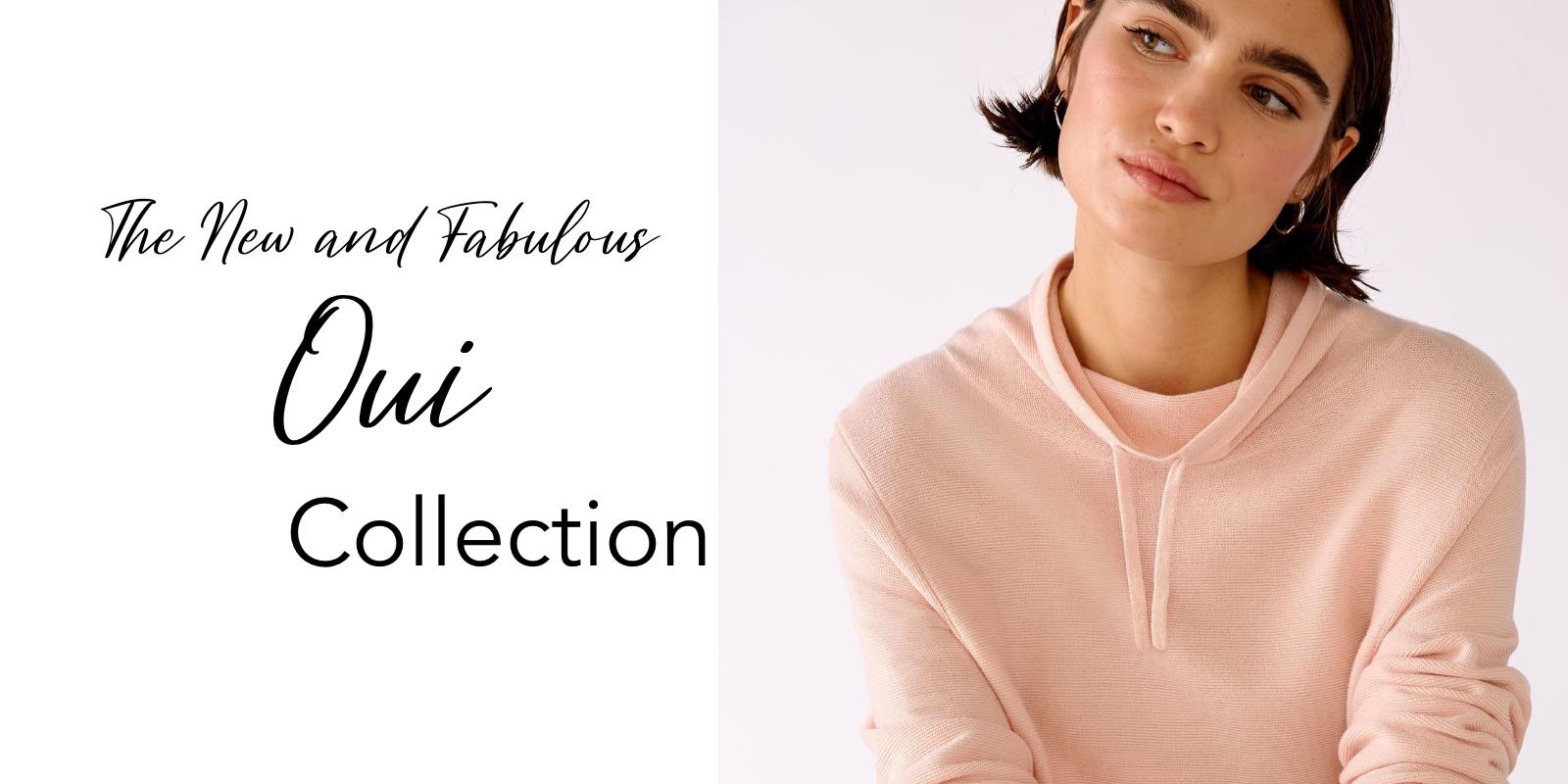 The New Oui Collection is Here and It's Fabulous !